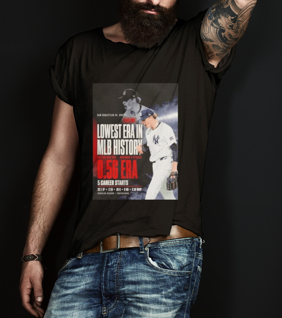 Cam Schlittler Vs Red Sox Lowest ERA MLB History 0.56 ERA Yankees Performance T-Shirt