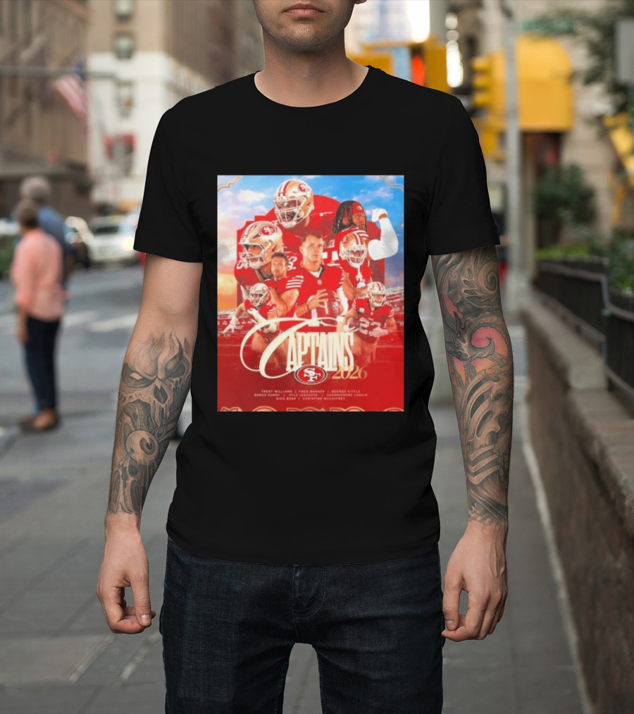 San Francisco 49ers 2026 Captains Trent Williams Fred Warner George Kittle Nick Bosa Brock Purdy Deebo Samuel Christian McCaffrey T-Shirt