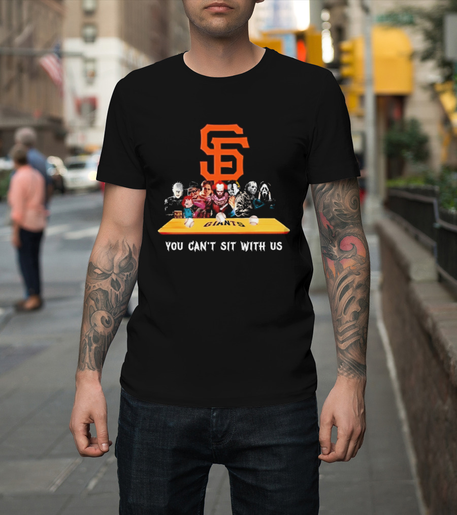 SF Giants Horror Movie Characters You Can't Sit With Us T-Shirt
