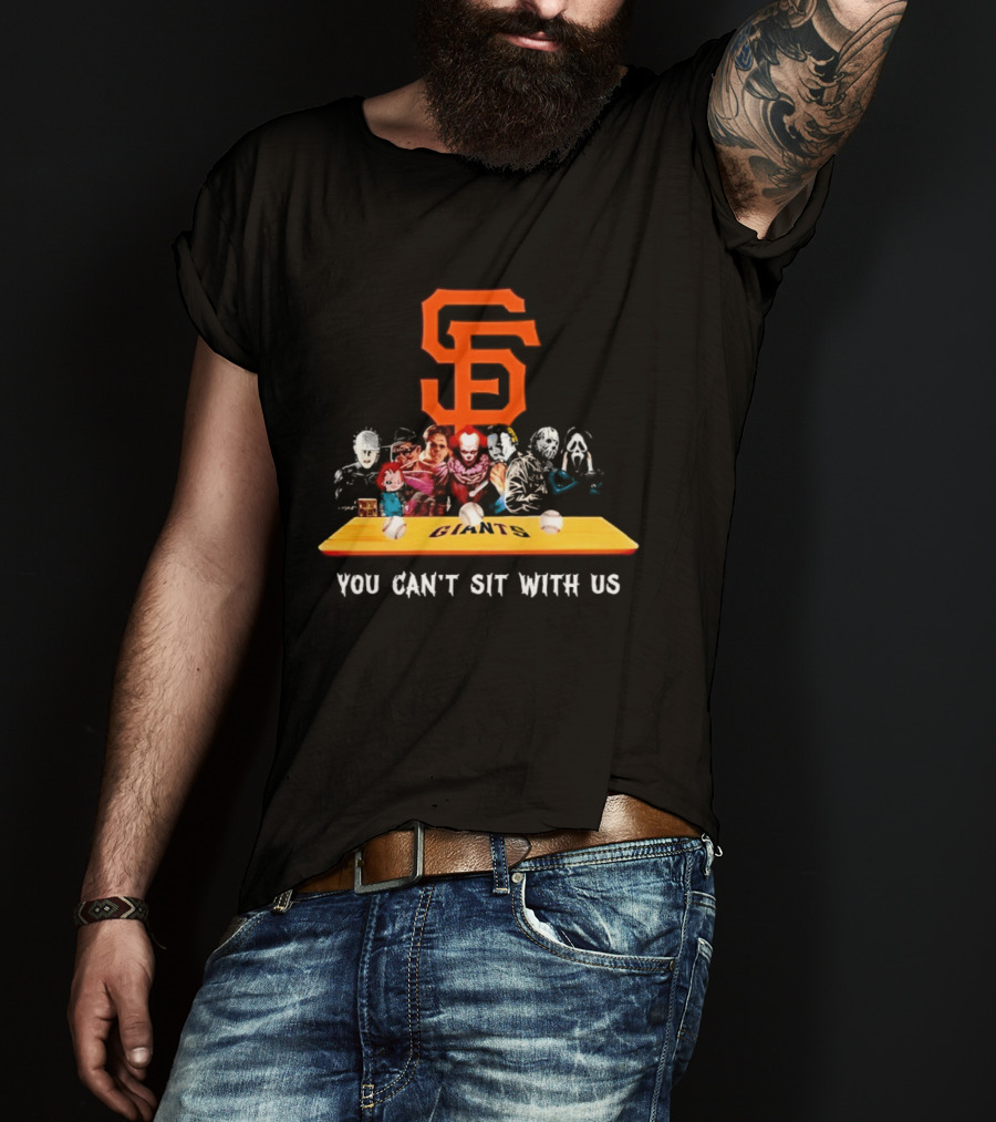 SF Giants Horror Movie Characters You Can't Sit With Us T-Shirt