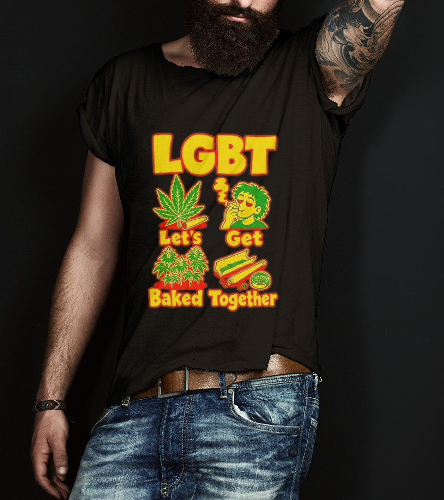 LGBT Let's Get Baked Together Cannabis Marijuana Leaf Smoking Fun T-Shirt