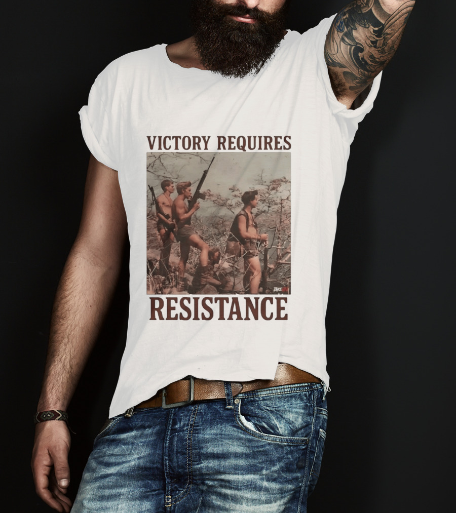 Victory Requires Resistance Military Soldiers Armed Defense T-Shirt
