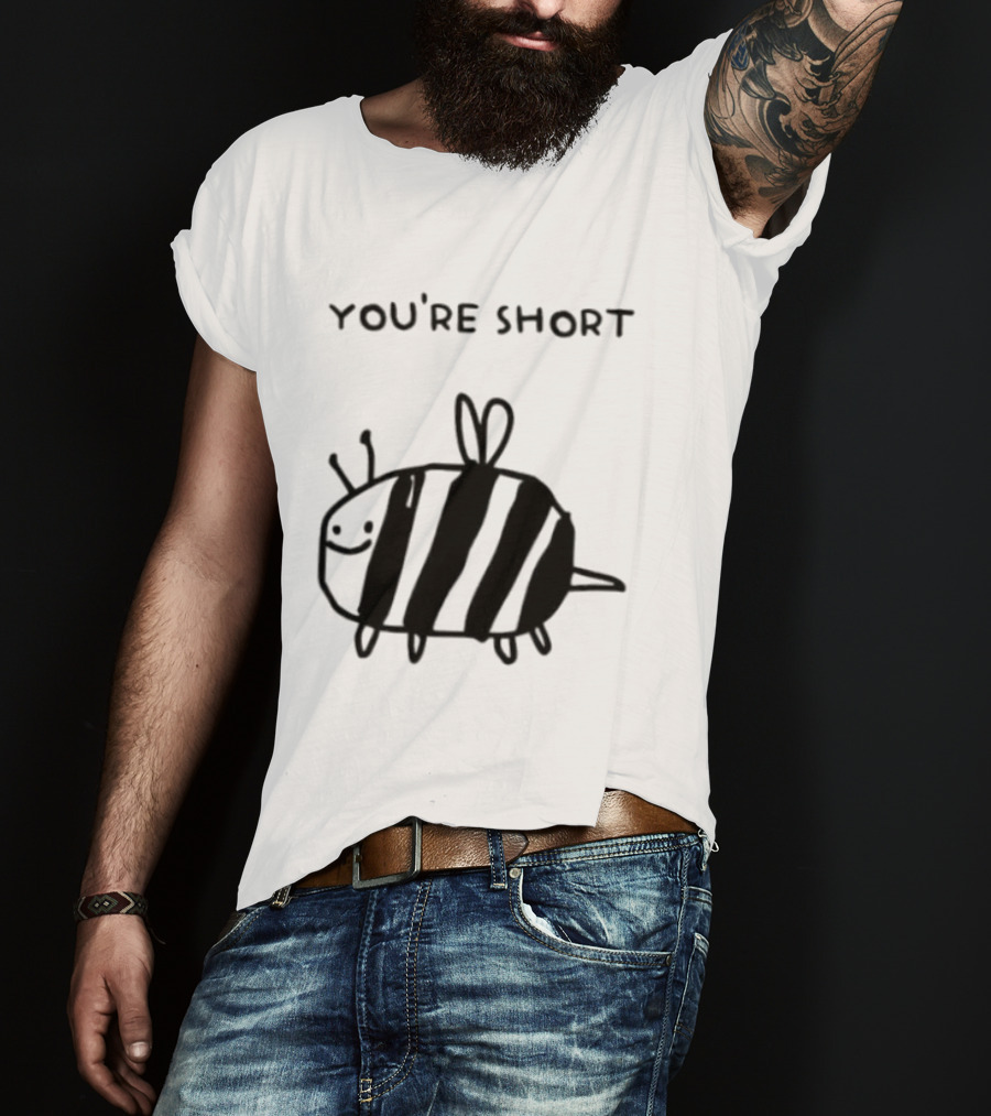 You're Short Bumblebee Animal Cute Cartoon Drawing T-Shirt
