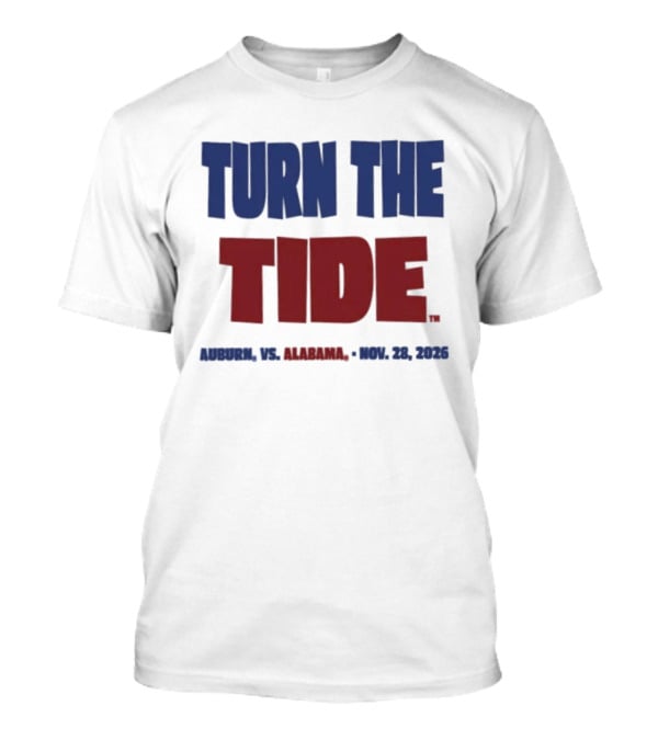 Auburn Vs Alabama Turn The Tide Nov 28 2026 T-Shirt