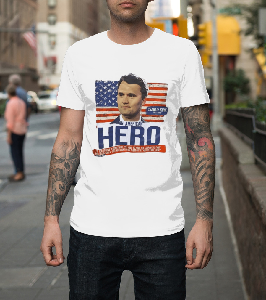 Charlie Kirk An American Hero 1993 2025 USA Flag Courage T-Shirt