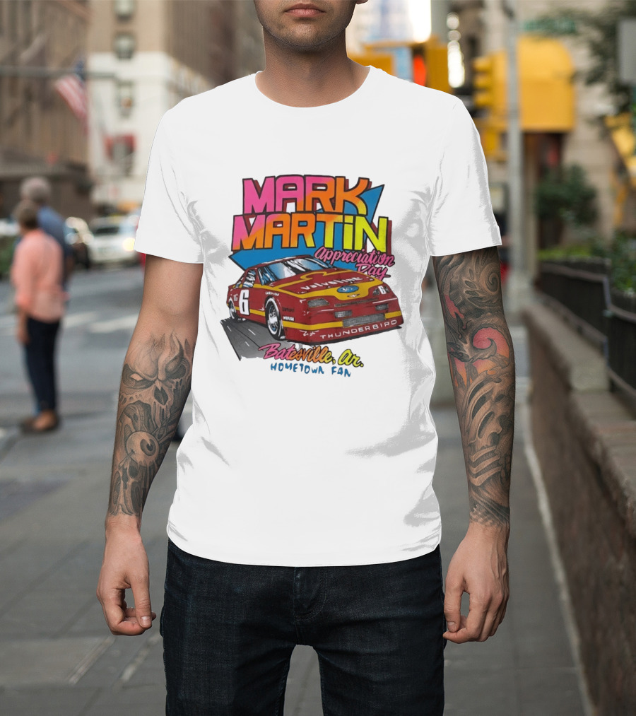 Mark Martin Appreciation Day Batesville AR Hometown Fan Thunderbird Car T-Shirt