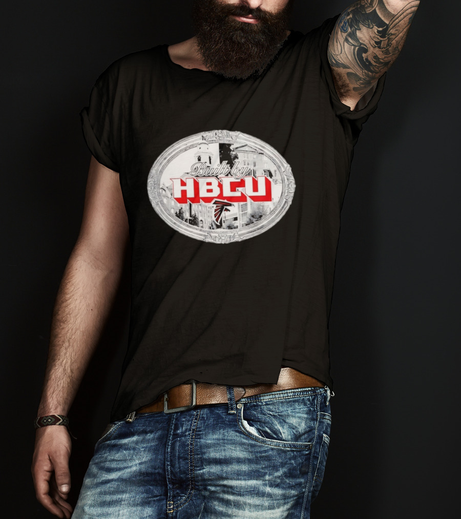 Atlanta Falcons Built By HBCU Historic Black Colleges Football Heritage T-Shirt