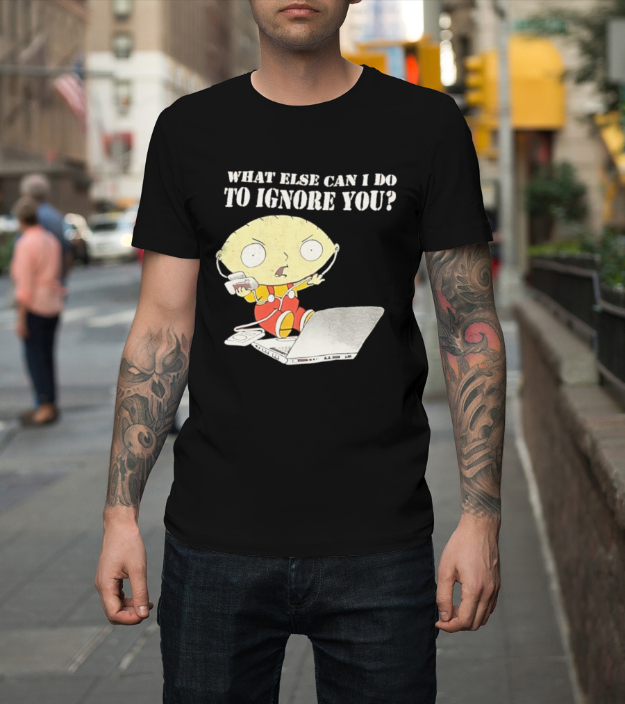 Stewie Griffin What Else Can I Do To Ignore You Laptop Headphones T-Shirt