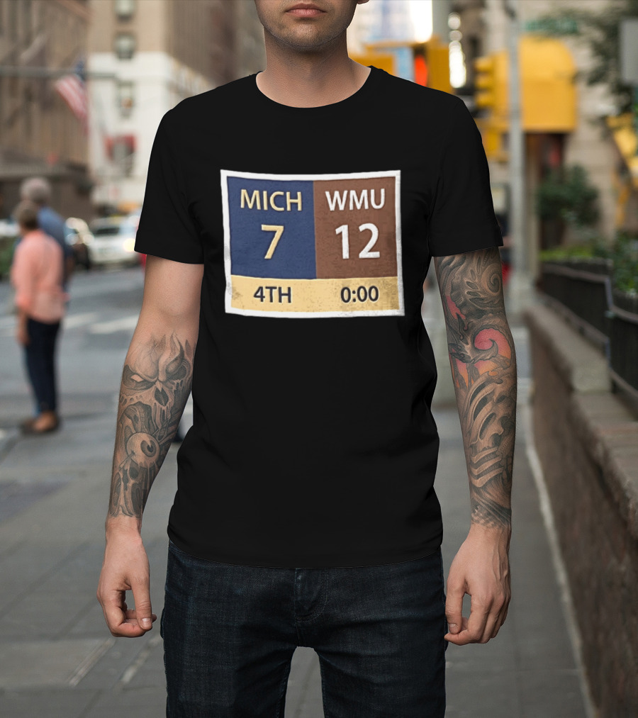 Michigan 7 WMU 12 4th Quarter Scoreboard T-Shirt