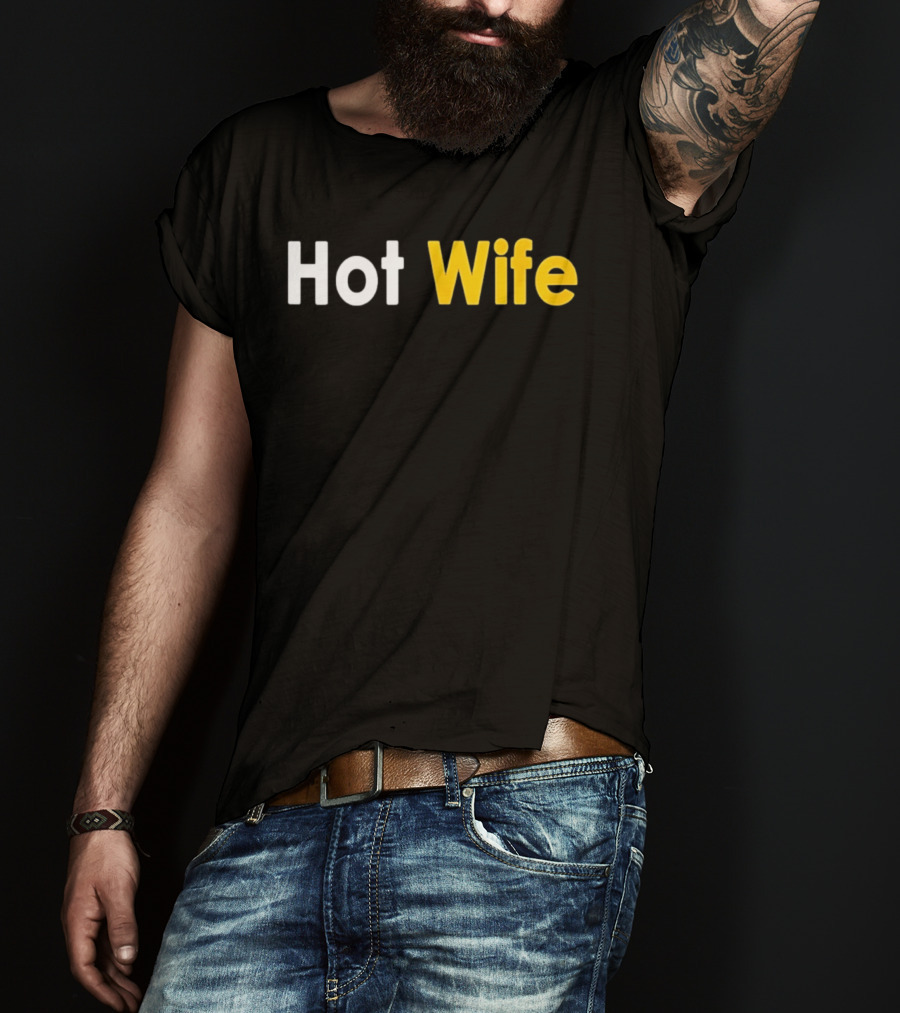 Hot Wife Relationship Couple Marriage T-Shirt