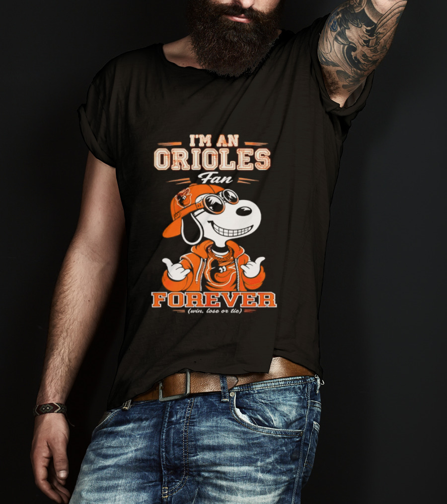 Snoopy I'm An Orioles Fan Forever Win Lose Or Tie T-Shirt