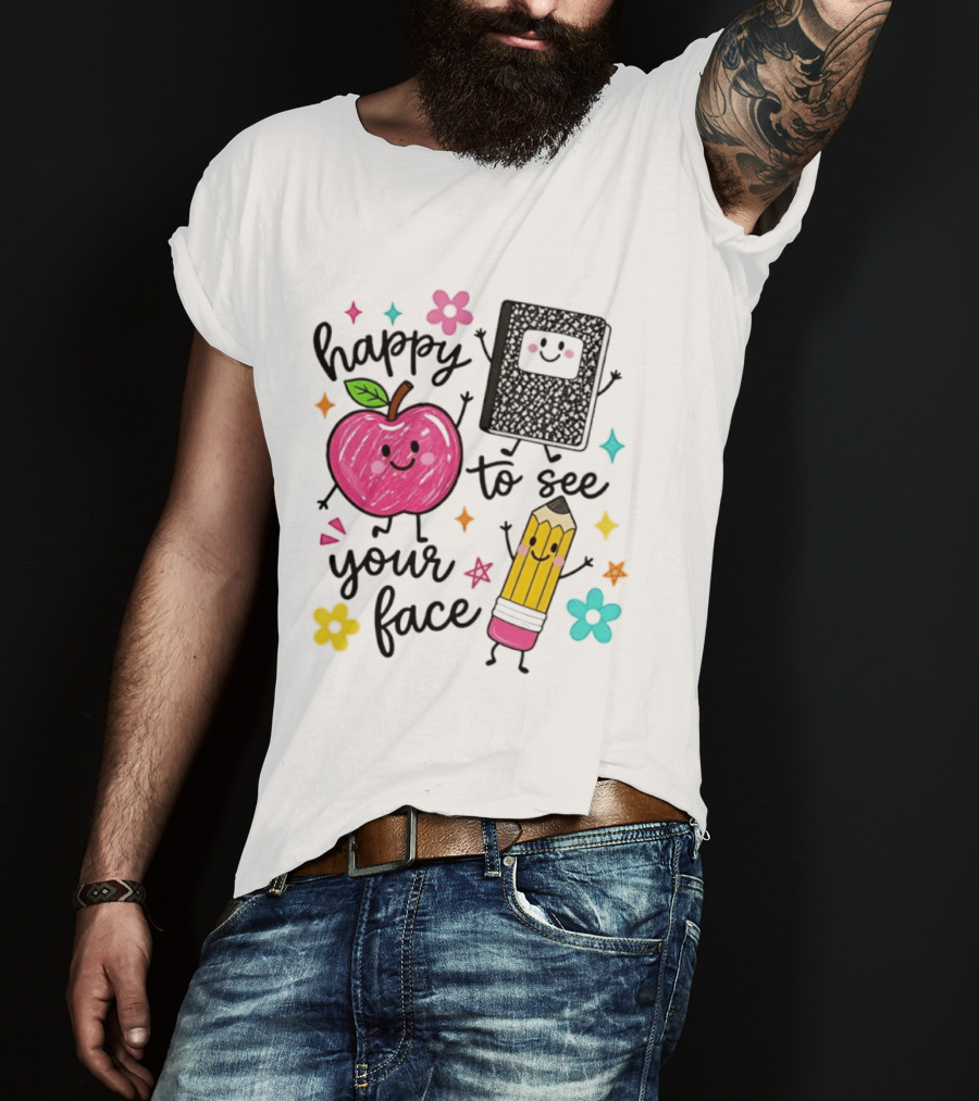 Happy To See Your Face Apple Pencil Notebook School Supplies Teacher T-Shirt