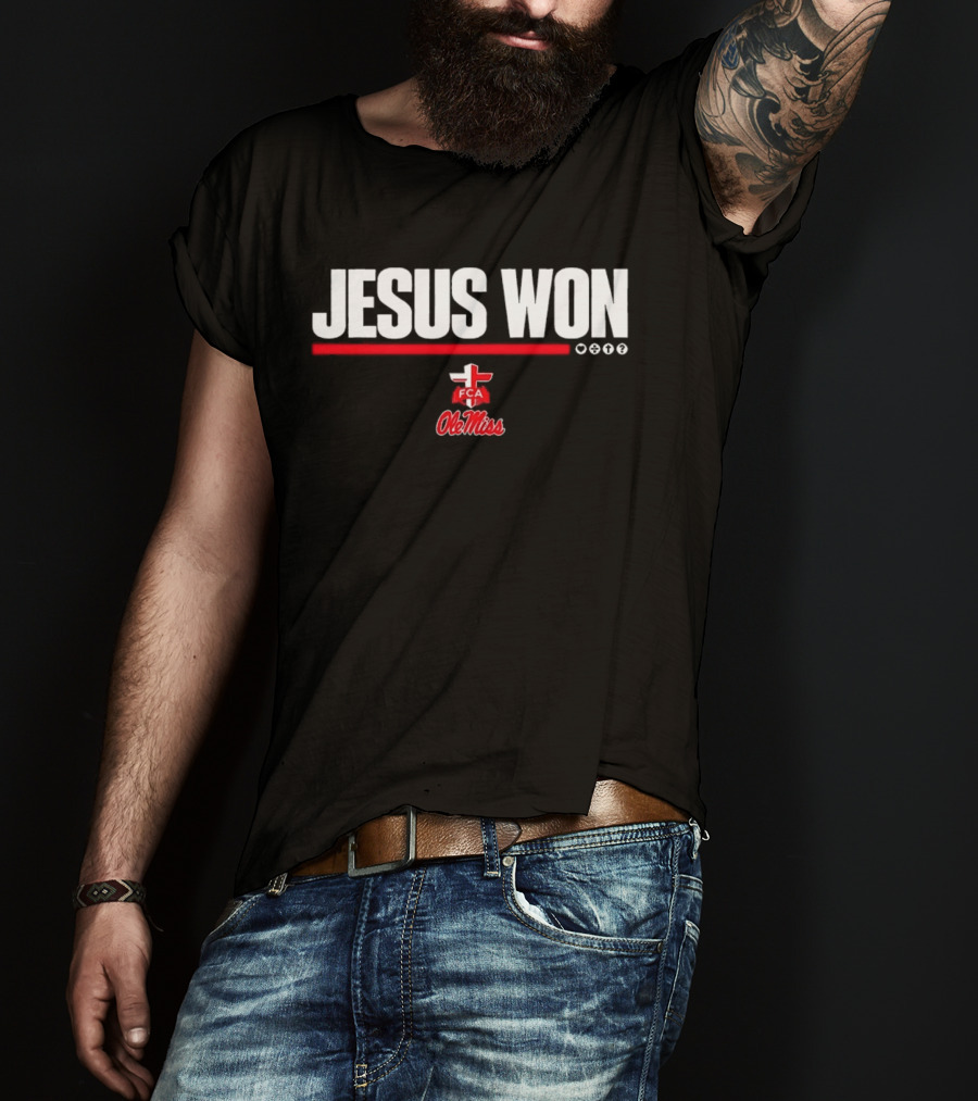 Jesus Won FCA Ole Miss University Of Mississippi T-Shirt