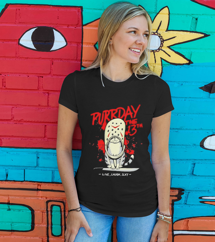 Purrday The 13th Cat Live Laugh Slay Slasher Movie T-Shirt