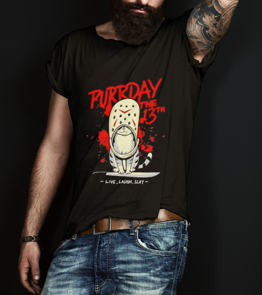 Purrday The 13th Cat Live Laugh Slay Slasher Movie T-Shirt