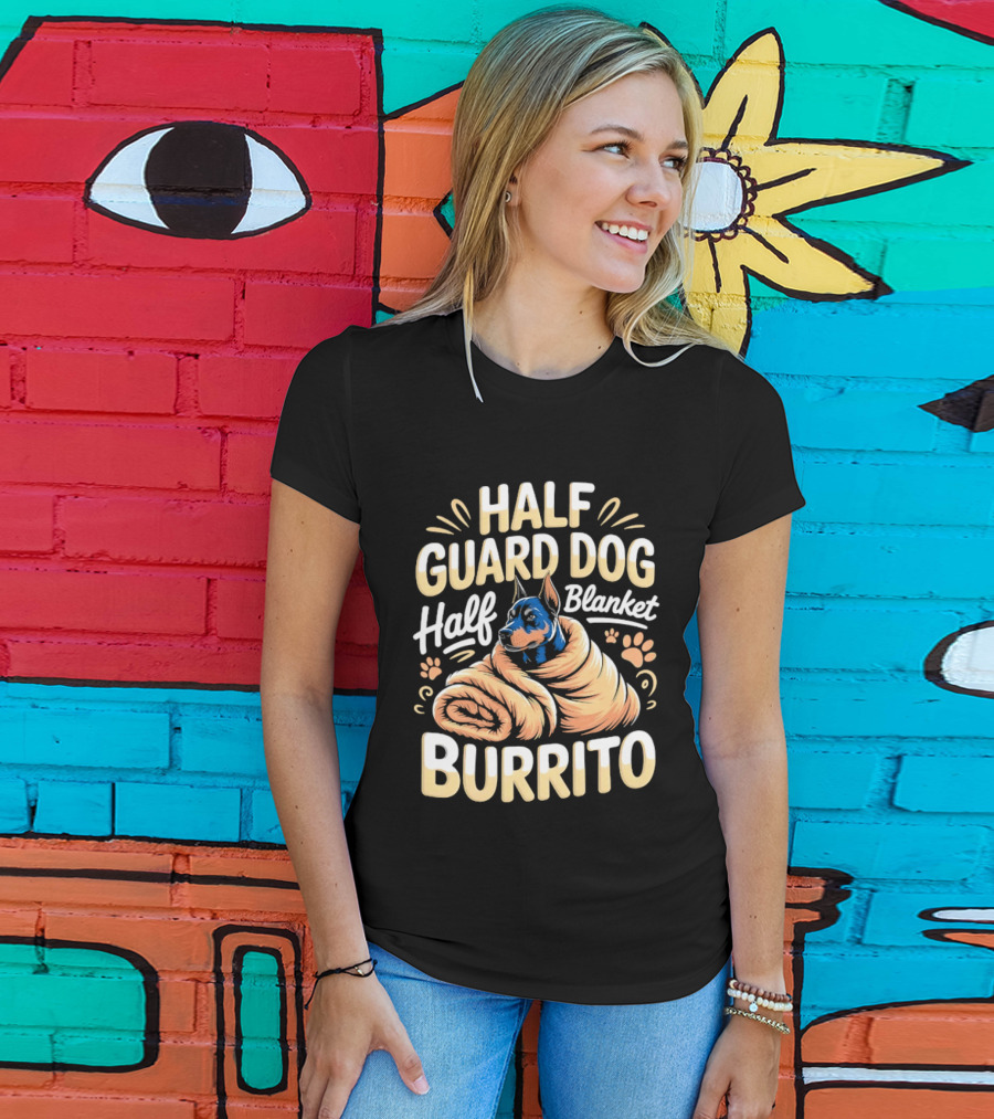 Half Guard Dog Half Blanket Burrito Doberman T-Shirt