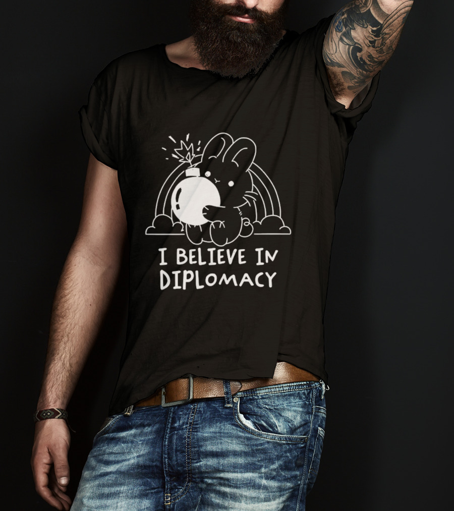 I Believe In Diplomacy Bunny Holding Bomb With Rainbow T-Shirt