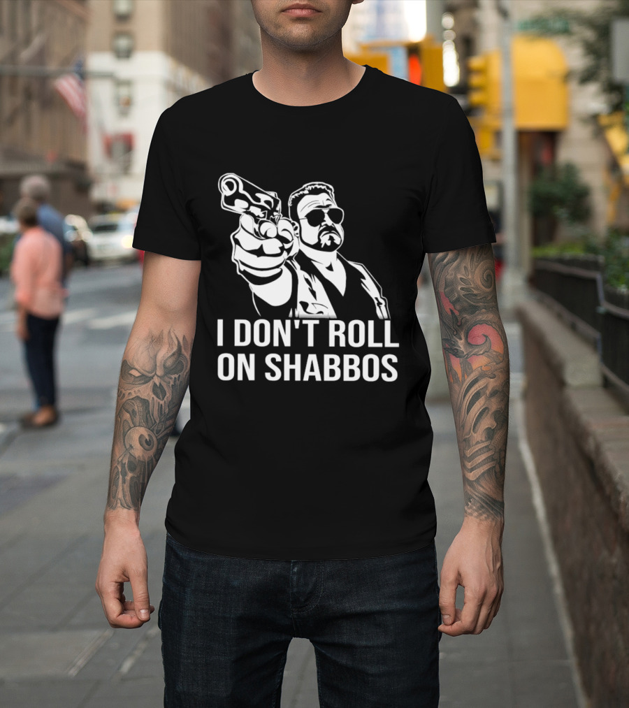 Walter Sobchak I Don't Roll On Shabbos The Big Lebowski Iconic Scene T-Shirt