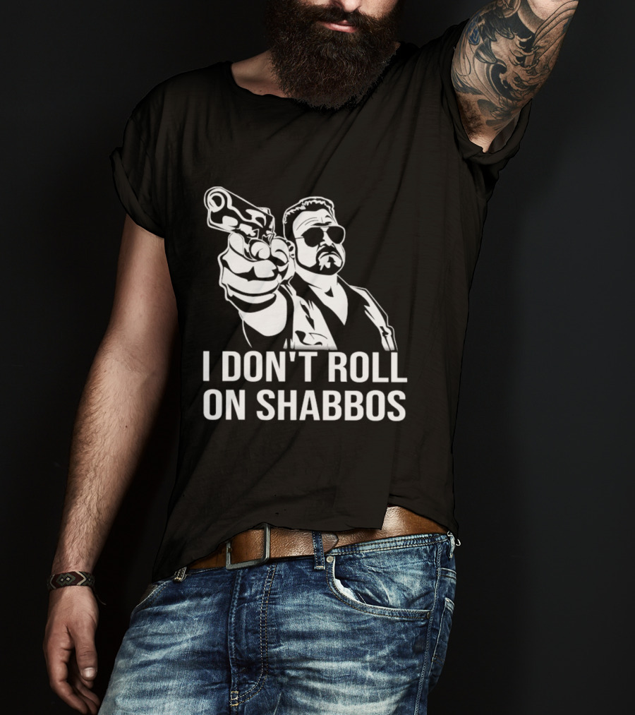 Walter Sobchak I Don't Roll On Shabbos The Big Lebowski Iconic Scene T-Shirt
