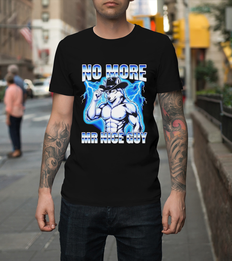 No More Mr Nice Guy Wolf Cowboy Edgy Lightning T-Shirt