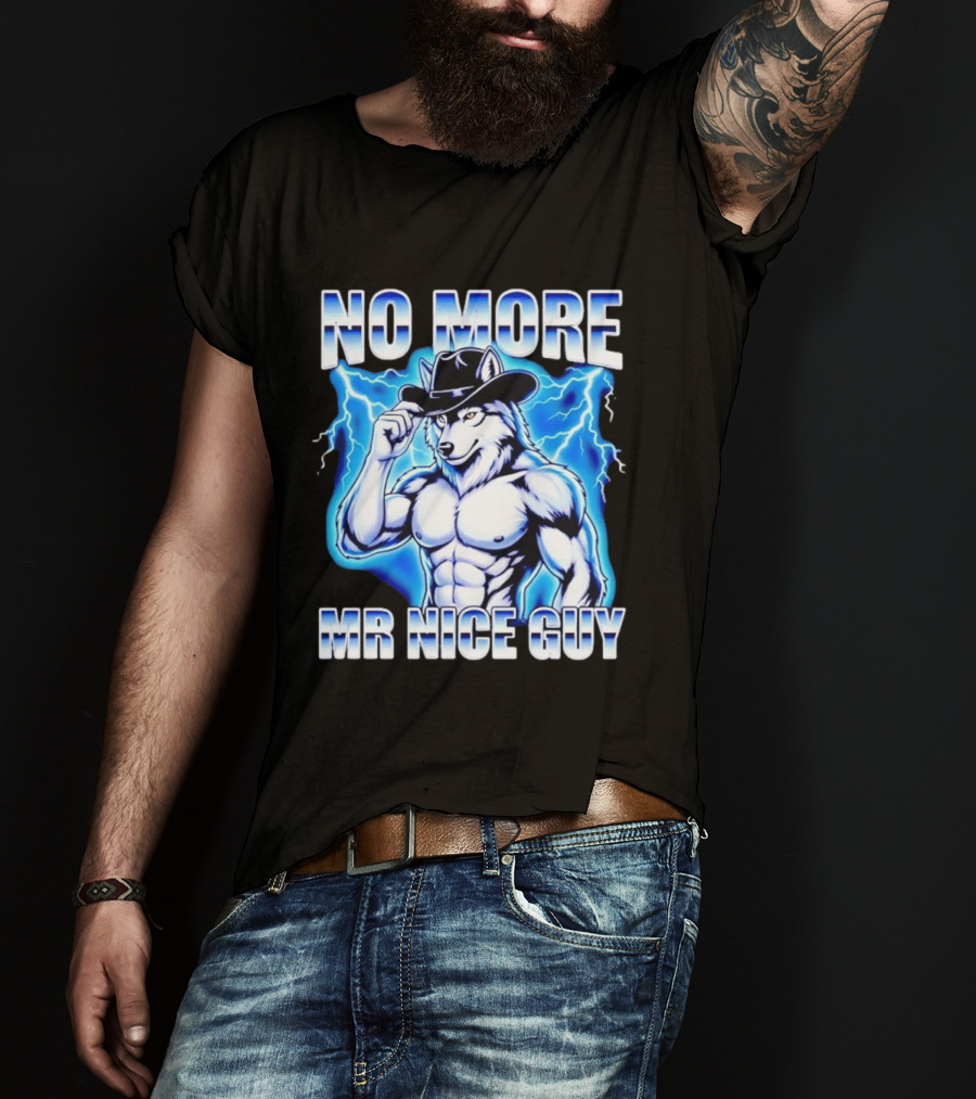 No More Mr Nice Guy Wolf Cowboy Edgy Lightning T-Shirt
