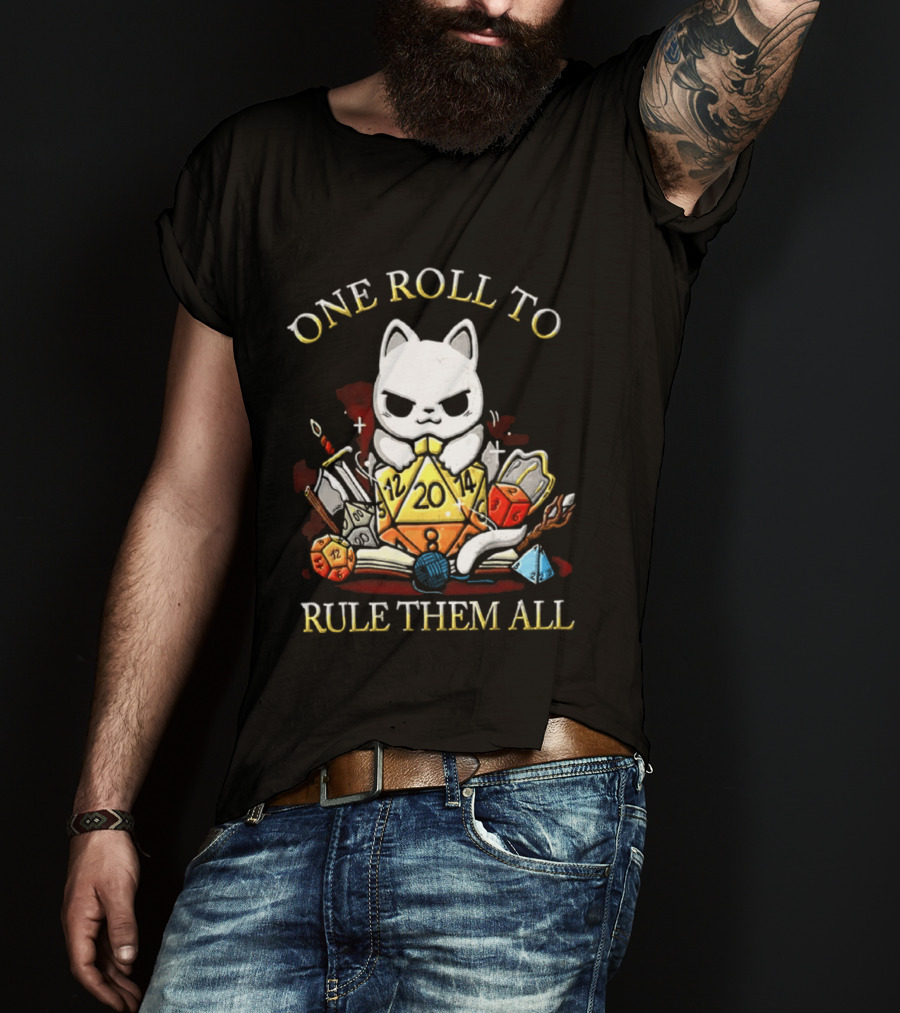One Roll To Rule Them All Cat With Tabletop Gaming Dice T-Shirt