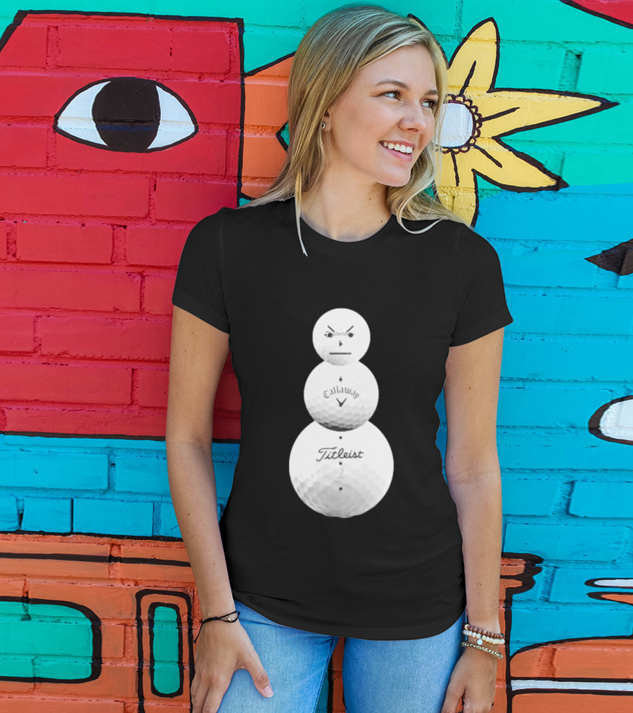 Sand Trap Or Die Golf Ball Snowman TaylorMade Callaway Titleist T-Shirt