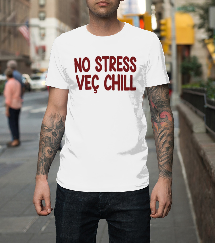 No Stress Vec Chill Relaxed Vibe T-Shirt