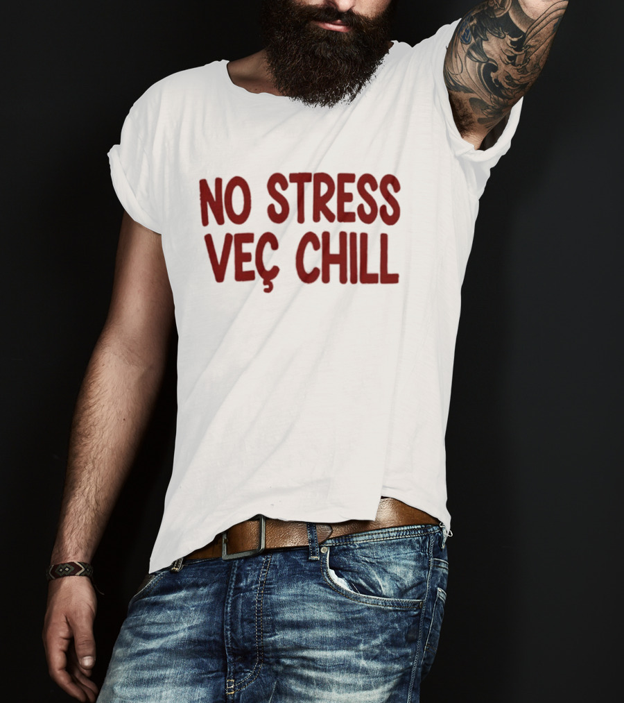 No Stress Vec Chill Relaxed Vibe T-Shirt
