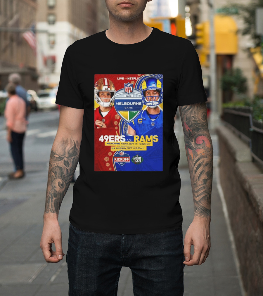 San Francisco 49ers Vs Los Angeles Rams Melbourne Game 2026 NFL September 10 11 Live On Netflix T-Shirt