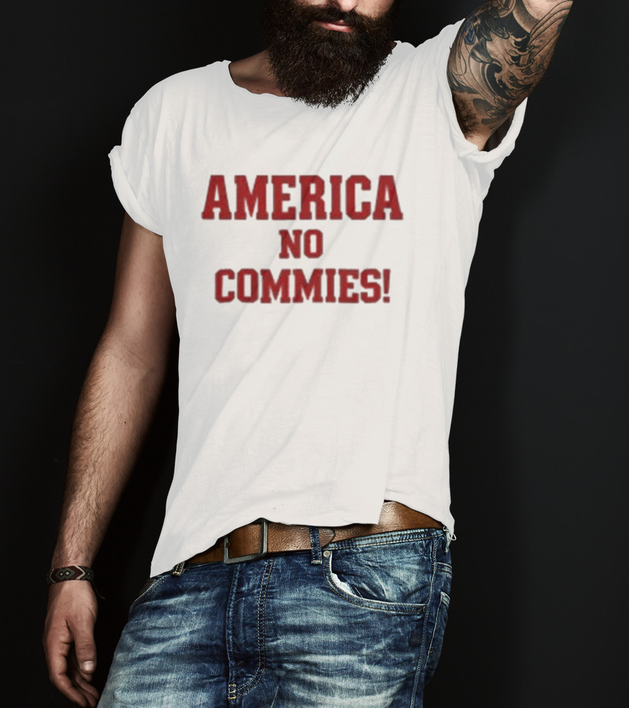 America No Commies! Bold Patriotic T-Shirt