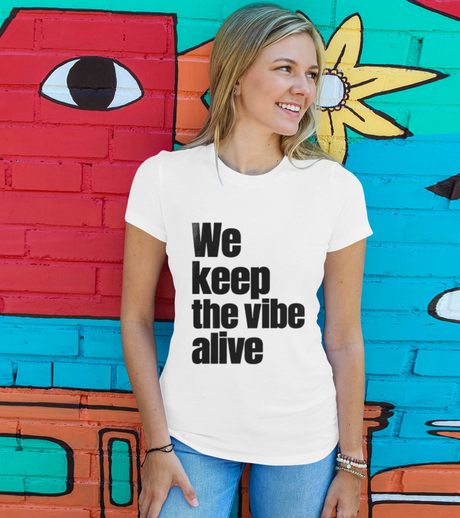 Dive To Five We Keep The Vibe Alive T-Shirt