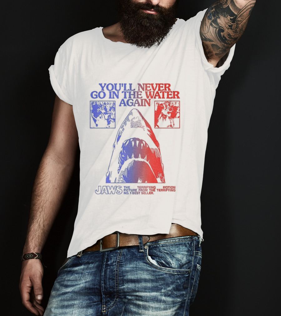 Jaws You'll Never Go In The Water Again Shark T-Shirt