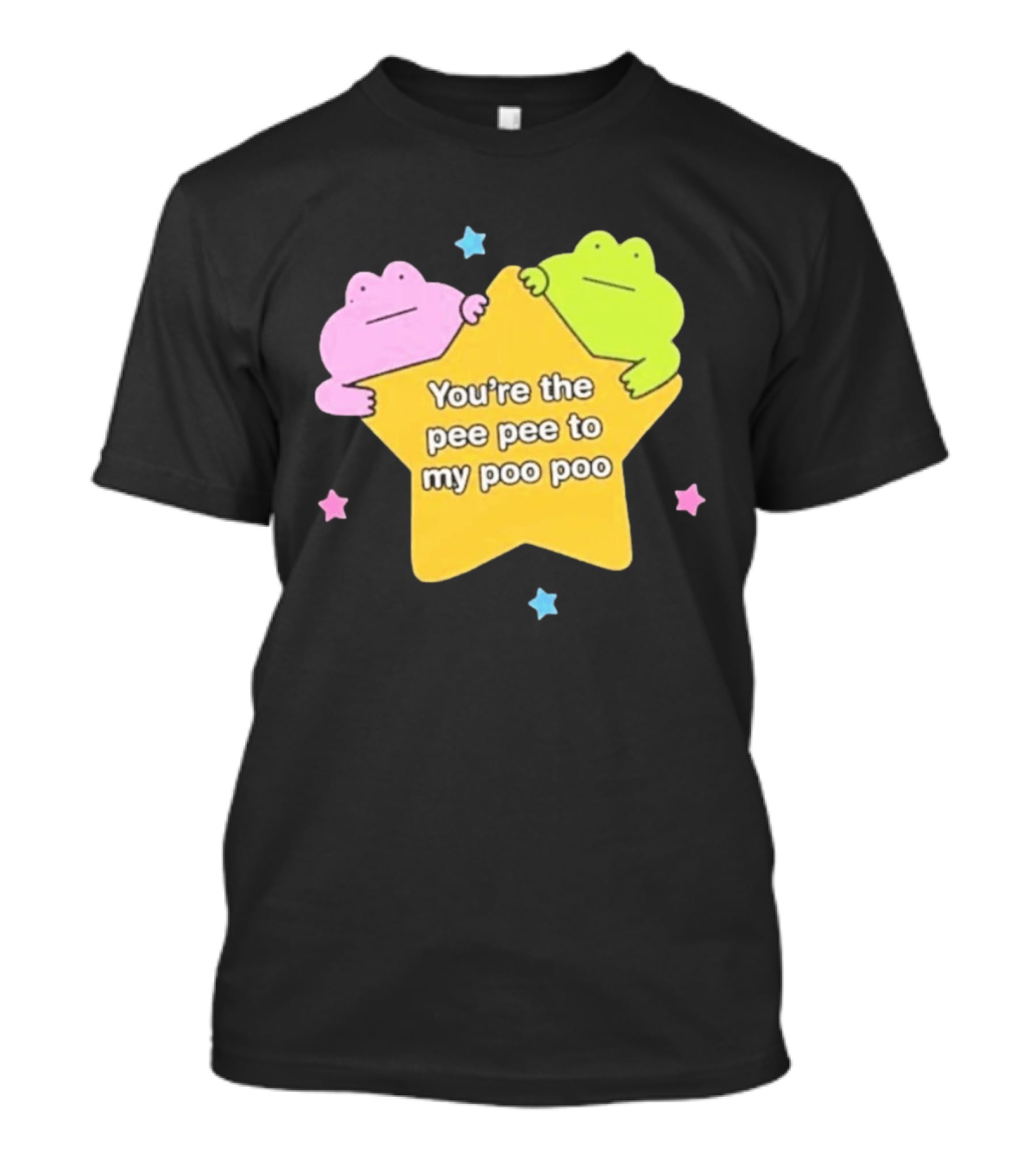 You're The Pee Pee To My Poo Poo Frogs Star Cute Pastel Kawaii Frogs T-Shirt
