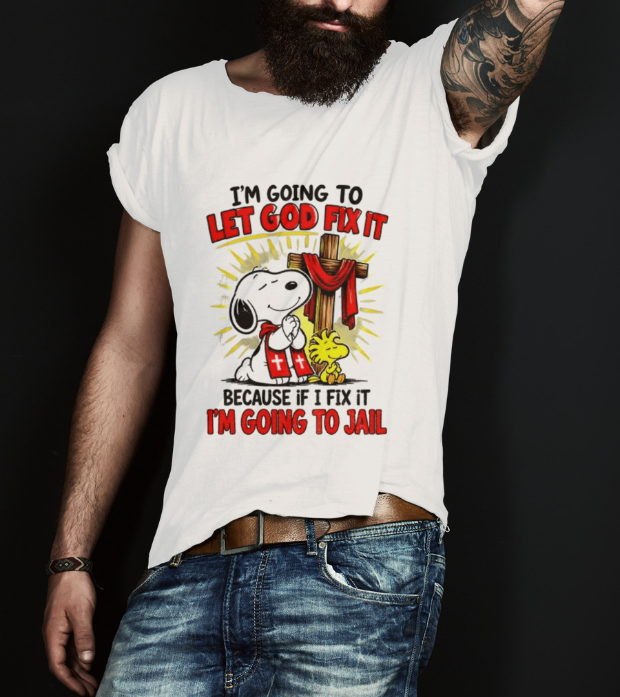 I'm Going To Let God Fix It Snoopy Woodstock Religious Cartoon T-Shirt