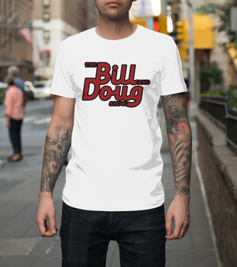 Bill And Doug Show Comedy Television Series Merchandise T-Shirt