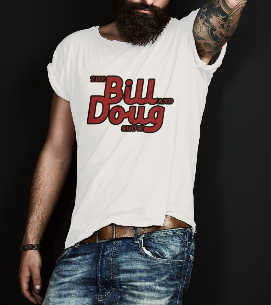 Bill And Doug Show Comedy Television Series Merchandise T-Shirt