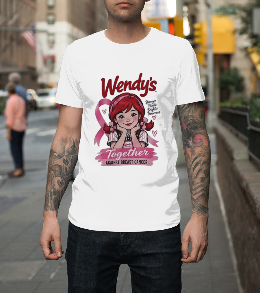 Wendy's Together Against Breast Cancer Stronger People Brighter Tomorrows T-Shirt