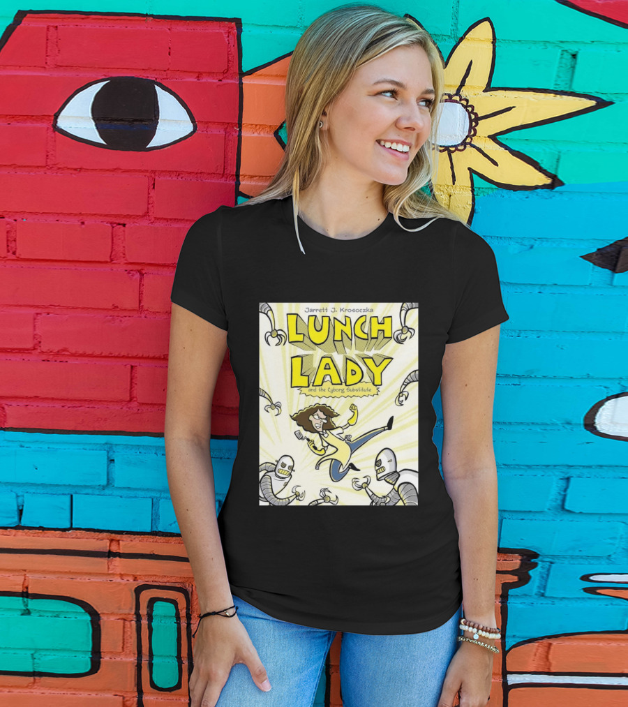 Jarrett J. Krosoczka Lunch Lady And The Cyborg Substitute Robots Fighting T-Shirt