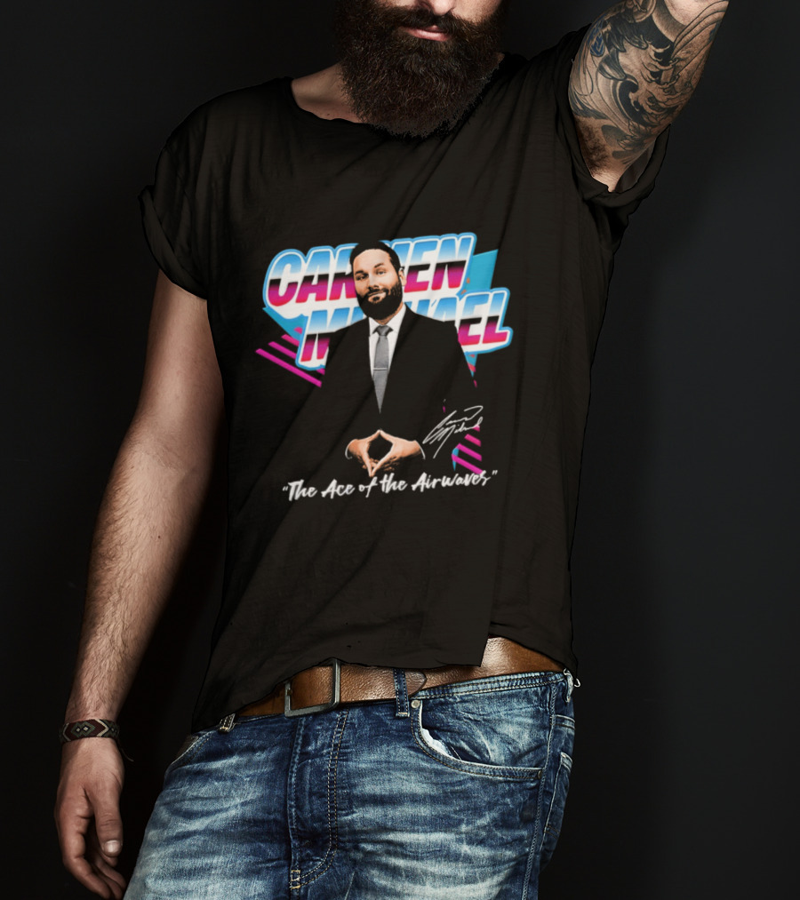 Carmen Michael The Ace Of The Airwaves T-Shirt