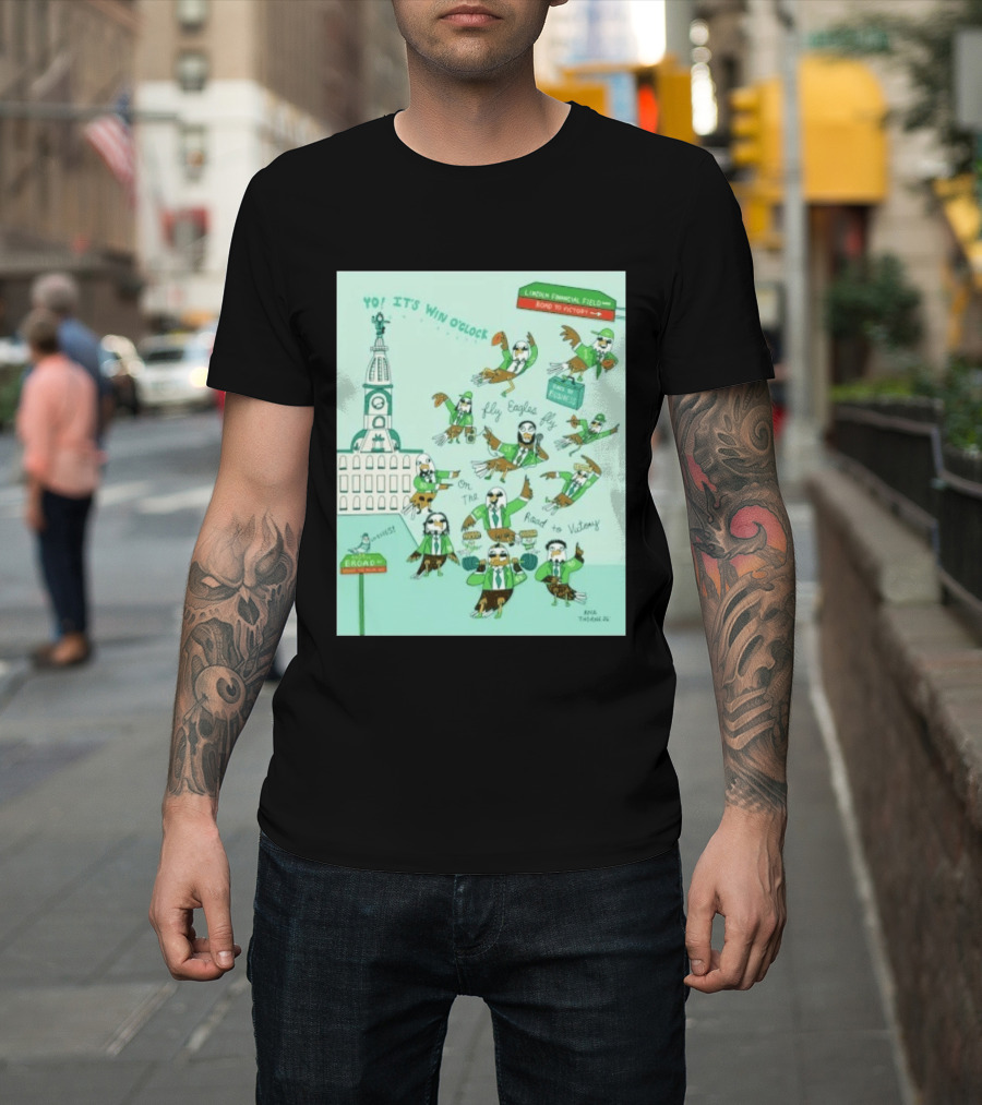 Yo It's Win O' Philadelphia Eagles Fly Eagles Fly On The Road To Victory Lincoln Financial Field T-Shirt