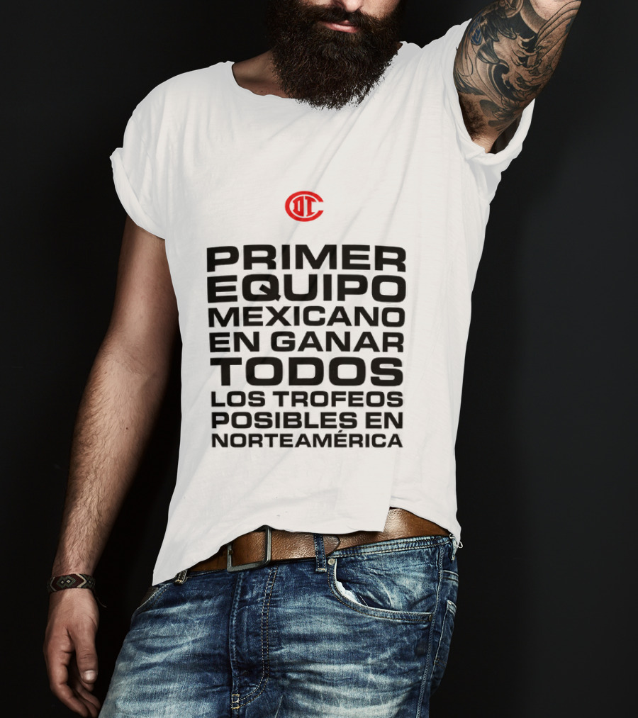 Primer Equipo Mexicano En Ganar Todos Los Trofeos Con Emblema Rojo Norteamérica T-Shirt