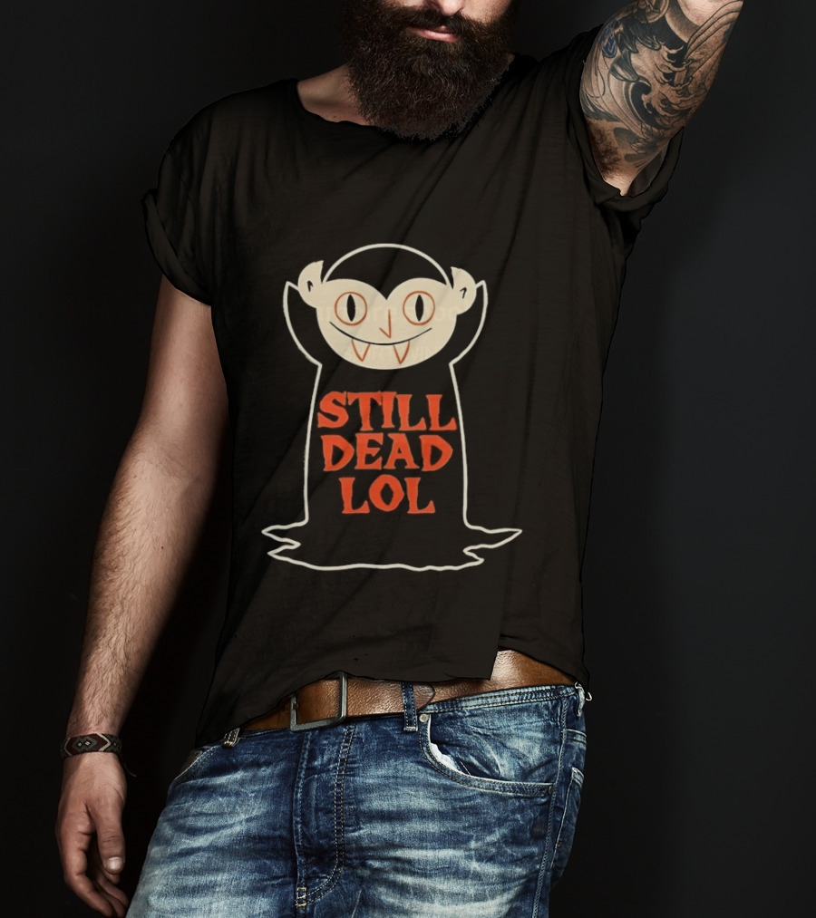 Still Dead Lol Vampire Spooky Goth Undead Cartoon Face T-Shirt