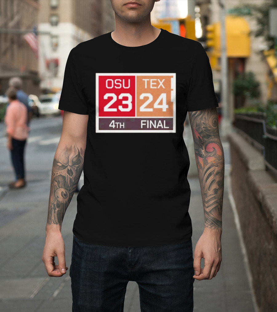 OSU 23 Texas 24 4th Quarter Final Score Comeback Victory T-Shirt
