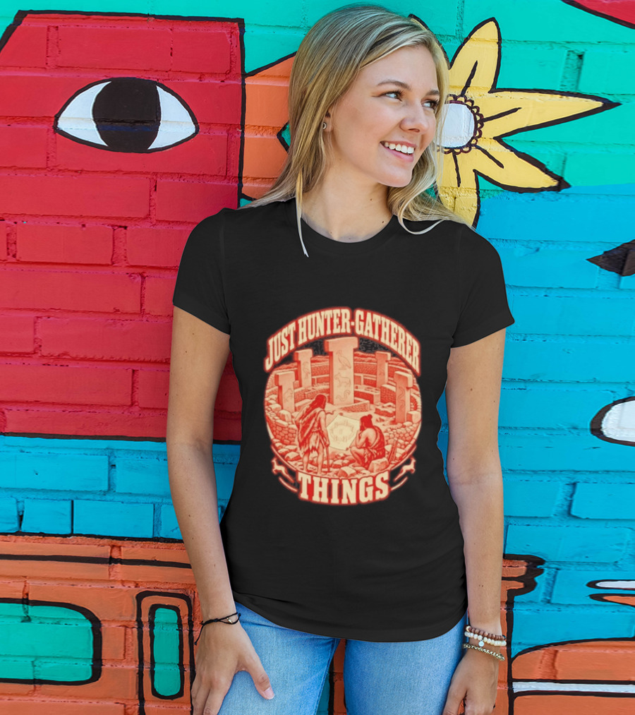 Just Hunter Gatherer Things Göbekli Tepe Ancient Site Artifacts T-Shirt