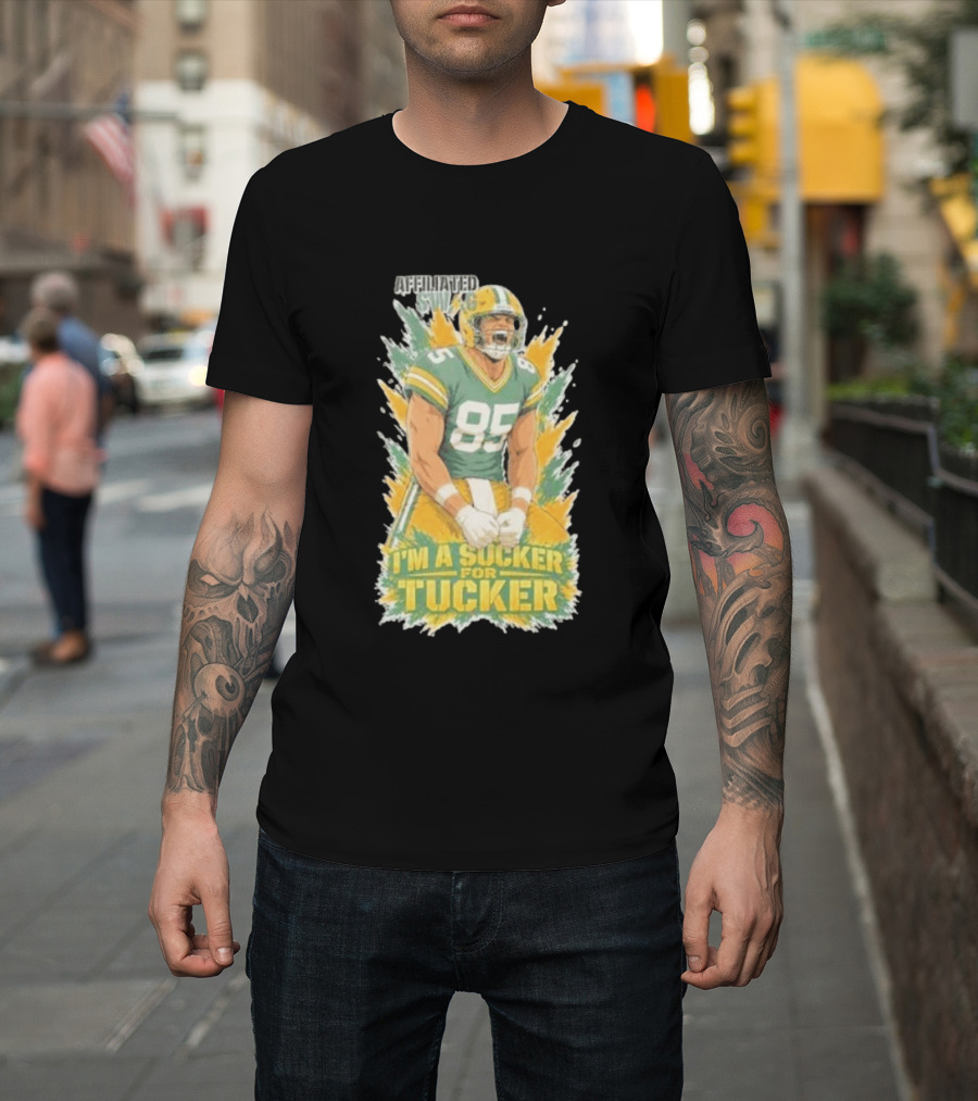 I'm A Sucker For Tucker Green Bay Packers 85 Affiliated SWAG T-Shirt