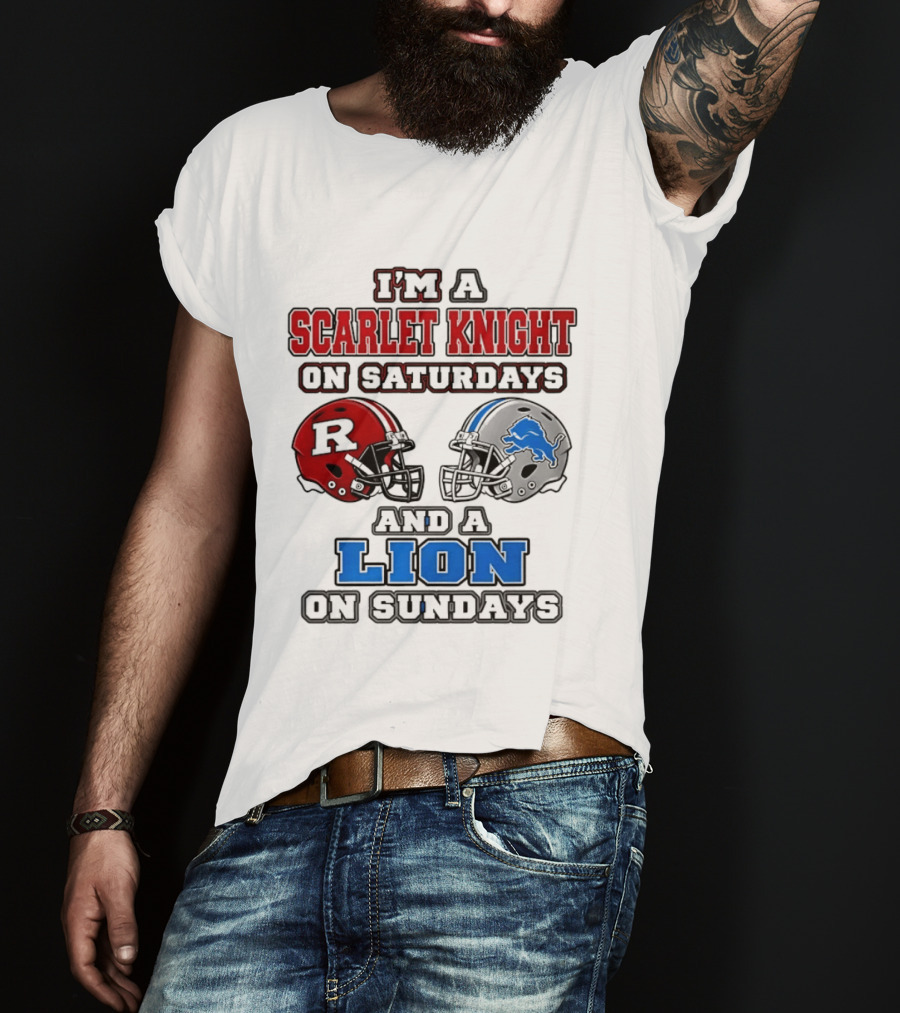 I'm A Scarlet Knight On Saturdays And A Lion On Sundays Football Helmets T-Shirt