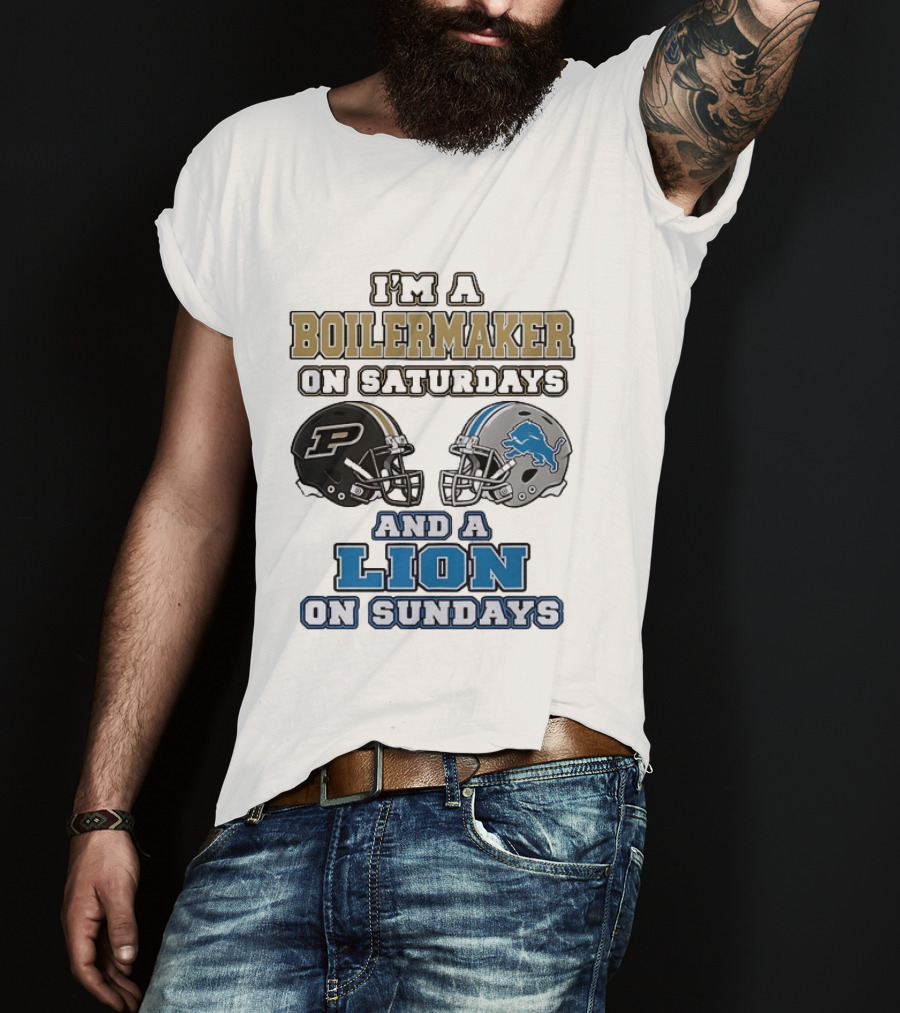 I'm A Boilermaker On Saturdays And A Lion On Sundays Purdue Detroit Football Helmets T-Shirt