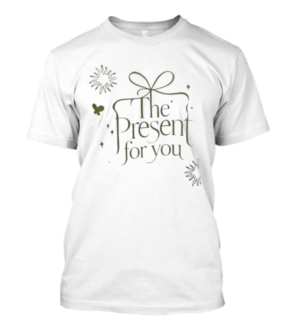 The Present For You Gift Aesthetic Positive Butterfly Bow Wreath T-Shirt
