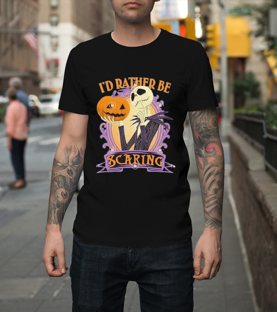 I'd Rather Be Scaring Jack Skellington The Nightmare Before Christmas T-Shirt
